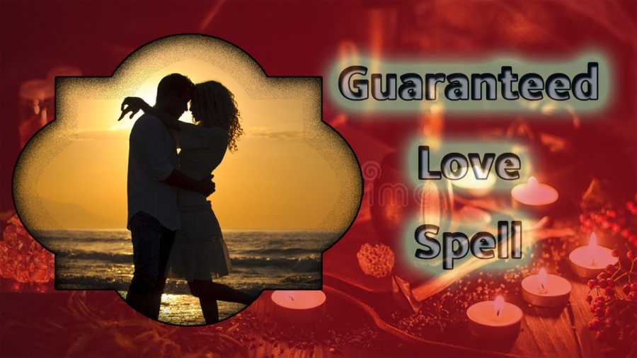 Guaranteed love spells fast